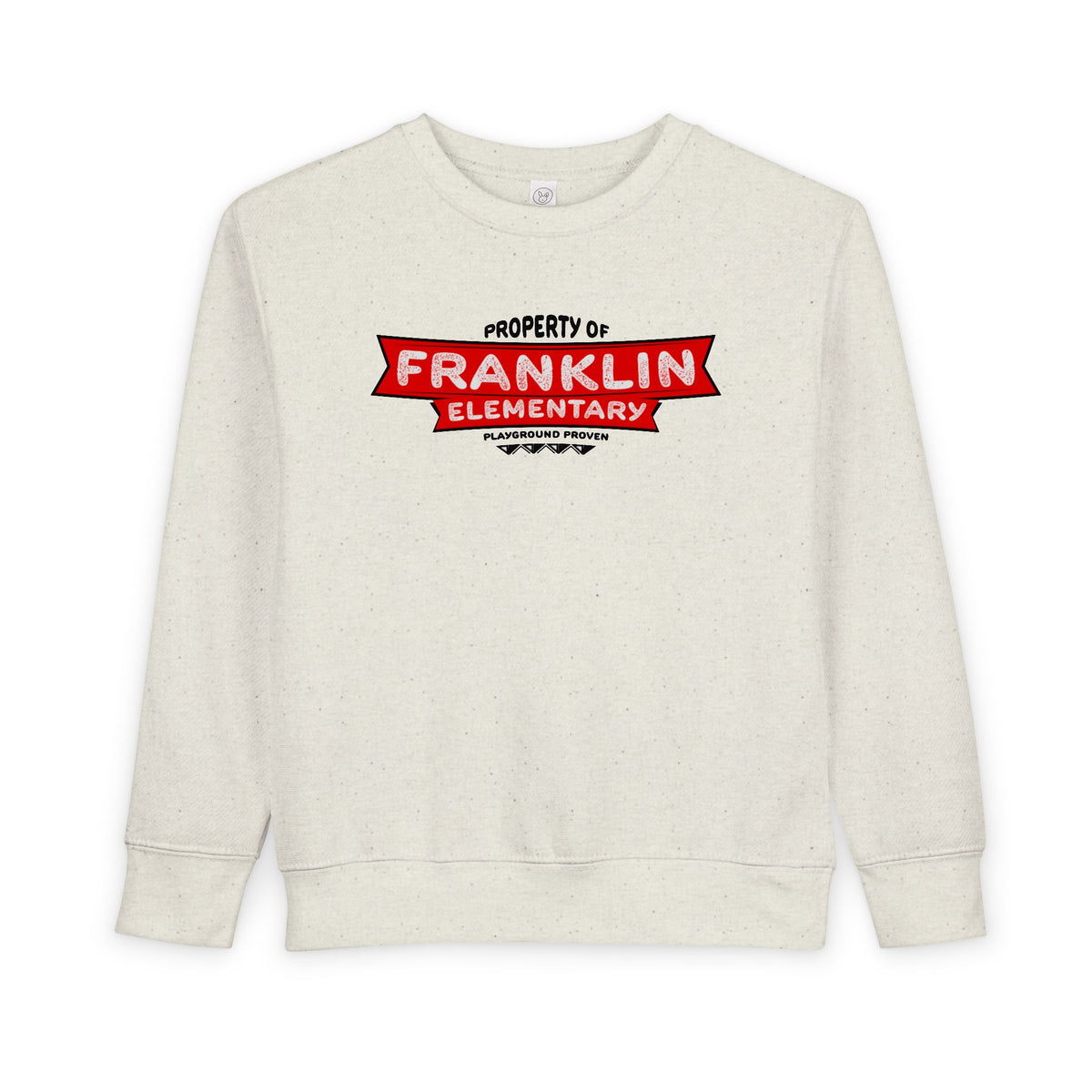 Property of Franklin Elementary Toddler Sweatshirt